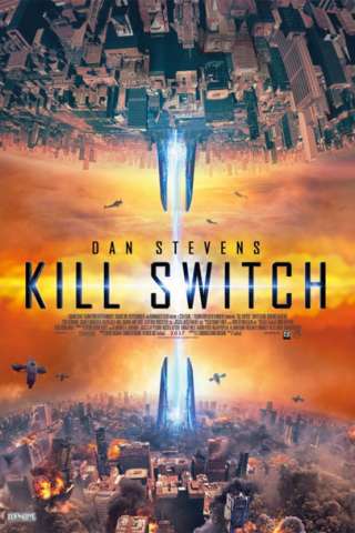 Kill Switch - La guerra dei mondi (2017) streaming