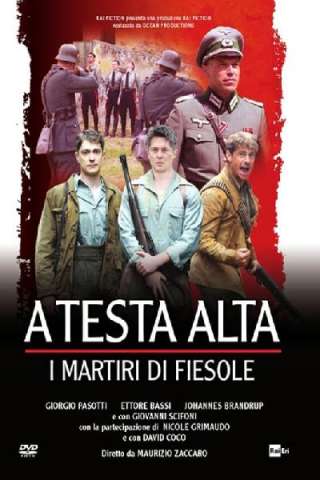 A testa alta - I martiri di Fiesole (2014) streaming