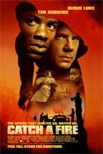 Catch a fire (2006) streaming