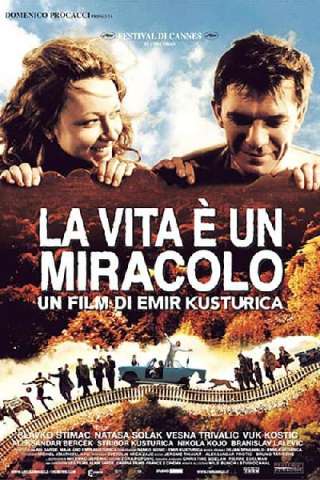 La vita è un miracolo (2004) streaming