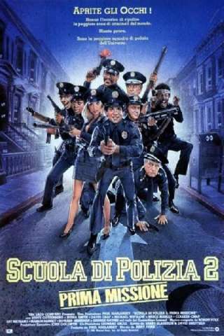 Scuola di polizia 2 - Prima missione (1985) streaming