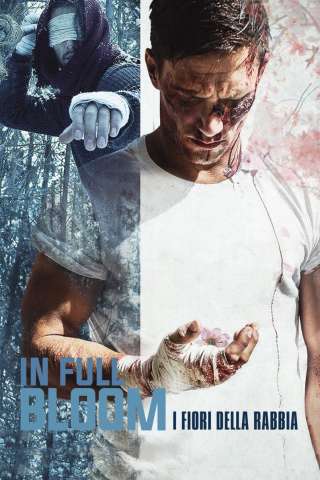 In Full Bloom - I fiori della rabbia (2019) streaming