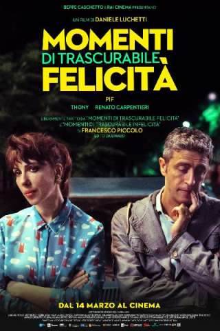 Momenti di trascurabile felicità (2019) streaming