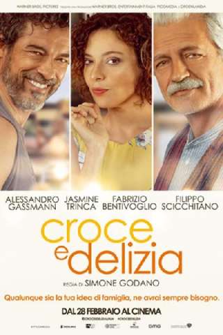 Croce e delizia (2019) streaming