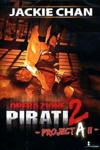 Operazione Pirati 2 - Project A II (1987) streaming