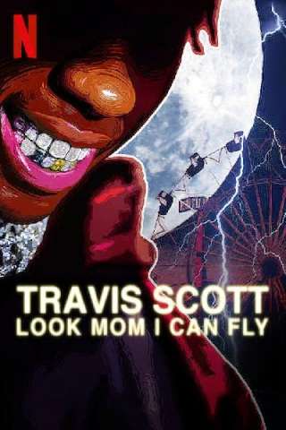 Travis Scott: Look Mom I Can Fly (2019) streaming