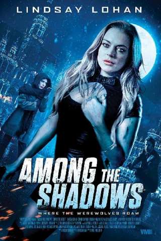 Among the Shadows - Tra le ombre (2019) streaming