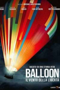 Balloon - Il Vento Della Libertà (2018) streaming