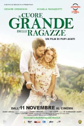 Il cuore grande delle ragazze (2011) streaming