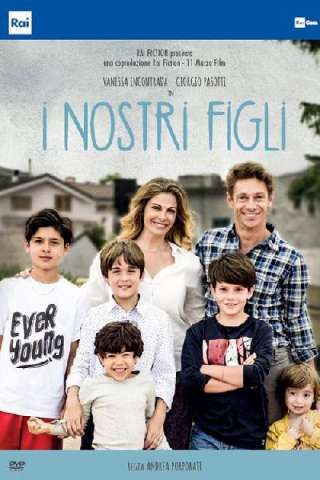 I Nostri Figli (2018) streaming