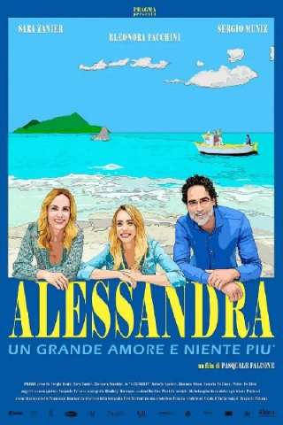 Alessandra - Un grande amore e niente più (2020) streaming