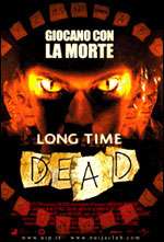 Long Time Dead - Morti da tempo (2002) streaming