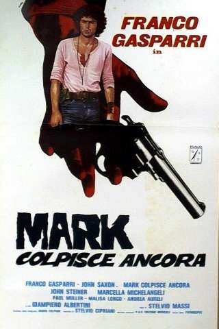 Mark colpisce ancora (1976) streaming