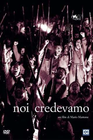Noi credevamo (2010) streaming
