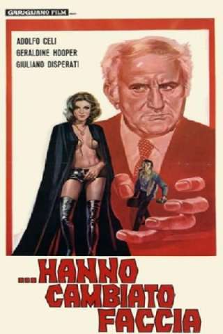 Hanno cambiato faccia (1971) streaming