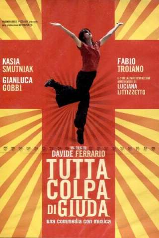 Tutta colpa di Giuda (2009) streaming