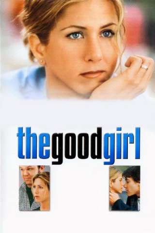 The Good Girl (2002) streaming