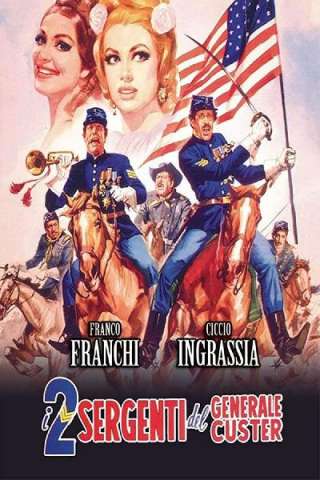 I due sergenti del generale Custer (1965) streaming