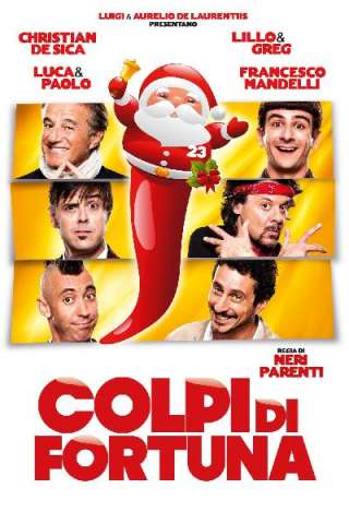 Colpi di fortuna (2013) streaming