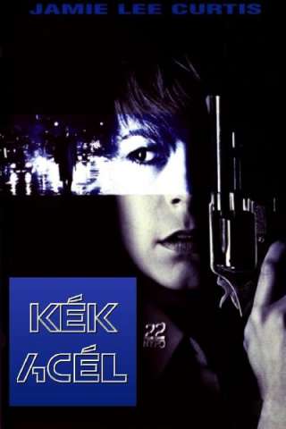 Blue Steel - Bersaglio mortale (1990) streaming