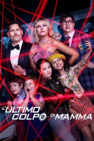 L'ultimo colpo di mamma (2020) streaming
