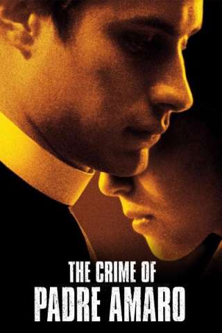 Il crimine di padre Amaro (2002) streaming