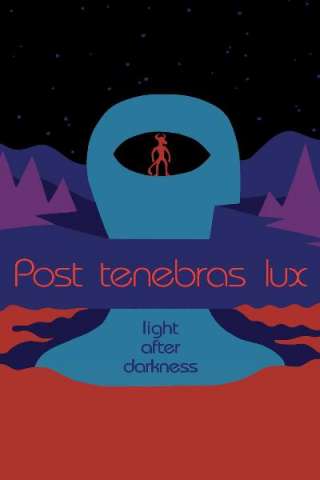 Post Tenebras Lux (2012) streaming