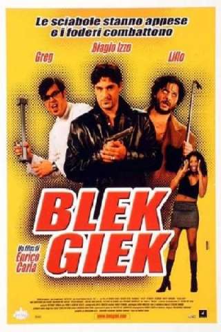 Blek Giek (2002) streaming