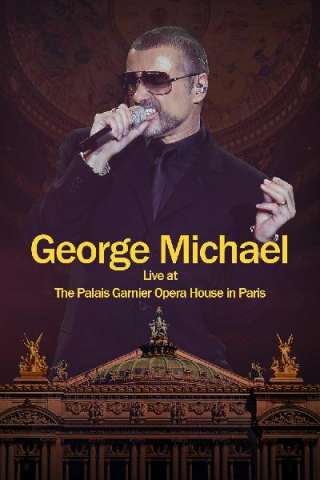 George Michael: Live at The Palais Garnier Opera House in Paris (2014) streaming