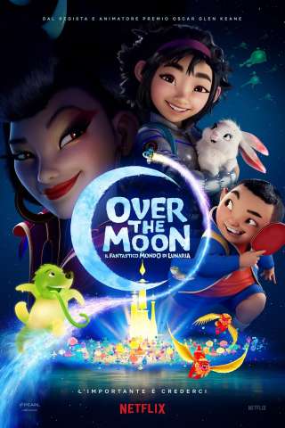 Over the Moon - Il fantastico mondo di Lunaria (2020) streaming