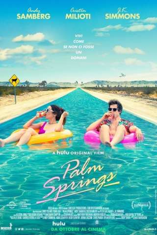 Palm Springs - Vivi come se non ci fosse un domani (2020) streaming