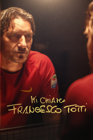 Mi chiamo Francesco Totti (2020) streaming