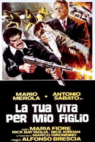 La tua vita per mio figlio (1980) streaming