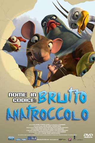 Nome In Codice Brutto Anatroccolo (2006) streaming