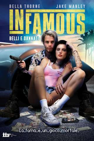 Infamous - Belli e dannati (2020) streaming