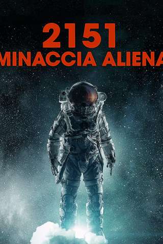2151 - Minaccia aliena (2018) streaming