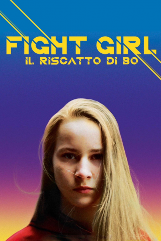Fight Girl - Il riscatto di Bo (2018) streaming