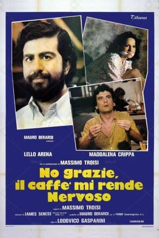 No grazie, il caffè mi rende nervoso (1982) streaming