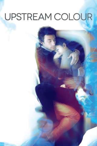Upstream Color (2013) streaming