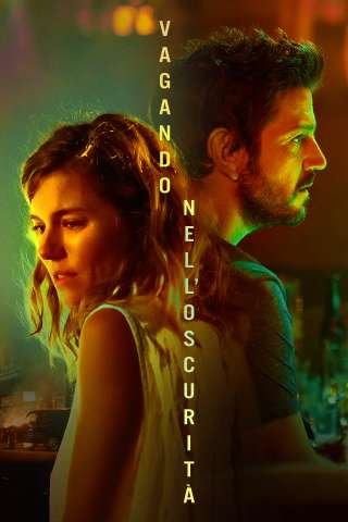 Vagando nell'oscurità - Wander Darkly (2020) streaming