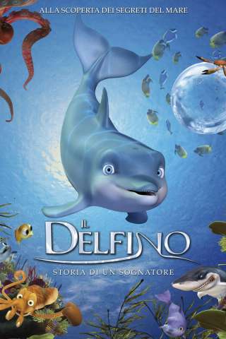 Il delfino - Storia di un sognatore (2009) streaming