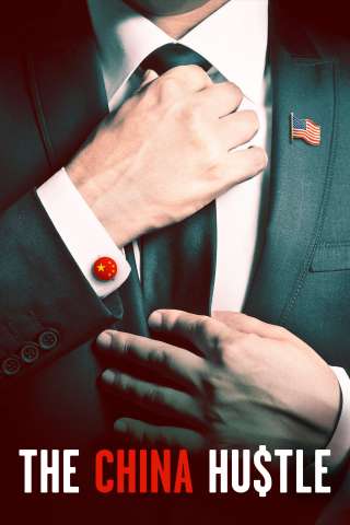 The China Hustle (2018) streaming