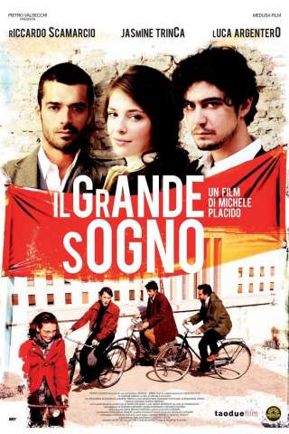Il grande sogno (2009) streaming