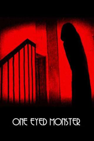 One-Eyed Monster (2008) streaming