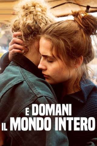 E domani il mondo intero (2020) streaming