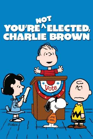 You're Not Elected, Charlie Brown (1972) streaming