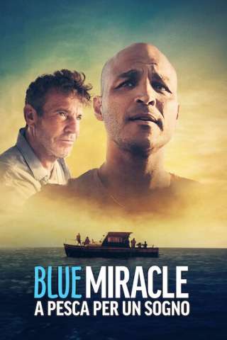 Blue Miracle - A pesca per un sogno (2021) streaming