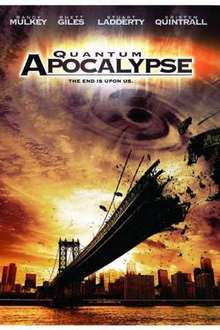 Quantum Apocalypse (2010) streaming