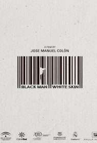 Black Man White Skin (2016) streaming
