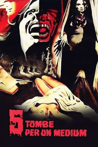 5 tombe per un medium (1965) streaming